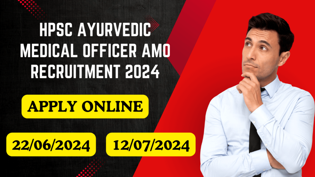 HPSC Ayurvedic Medical Officer AMO Recruitment 2024