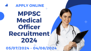 MPPSC Medical Officer Recruitment 2024