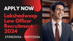 Lakshadweep Law Officer Recruitment 2024