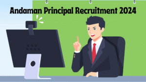 Andaman Principal Recruitment 2024