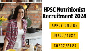 HPSC Nutritionist Recruitment 2024