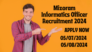 Mizoram Informatics Officer Recruitment 2024