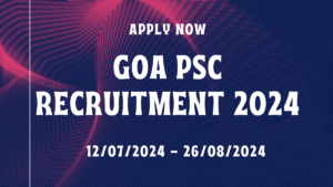 Goa PSC Recruitment 2024