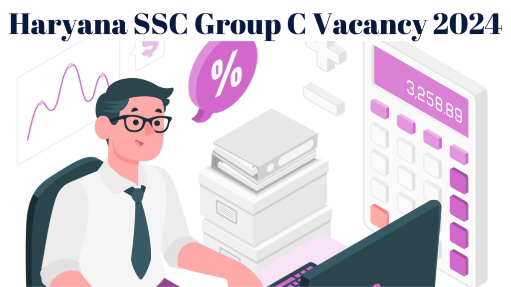 Haryana SSC Group C Vacancy 2024