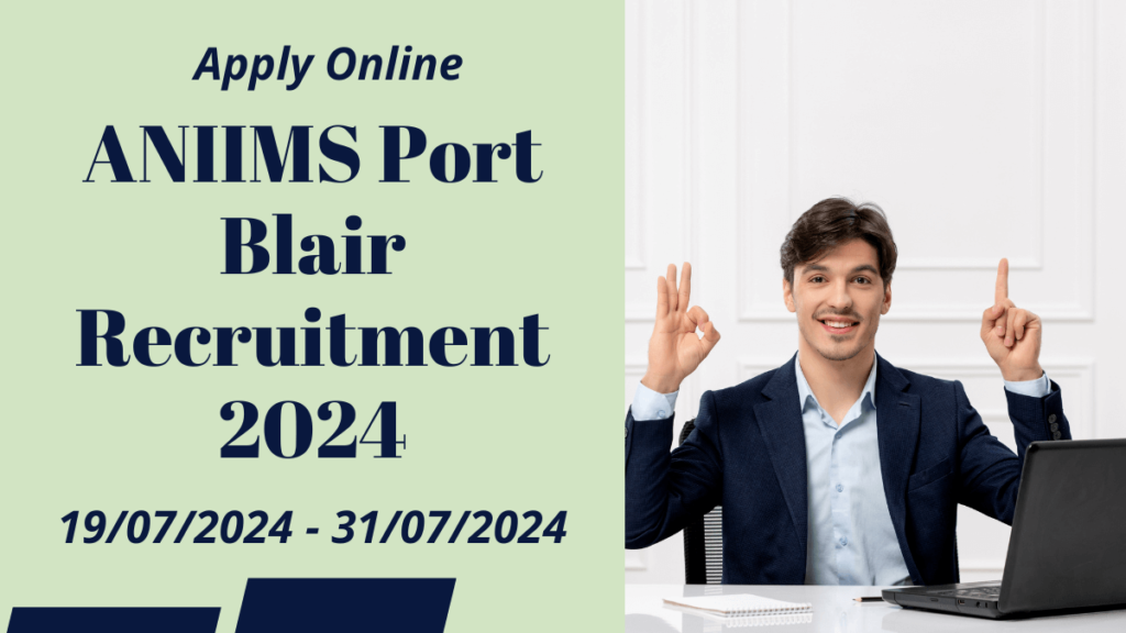 ANIIMS Port Blair Recruitment 2024
