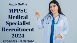 MPPSC Medical Specialist Recruitment 2024