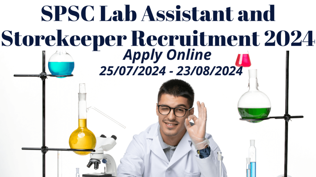 SPSC Lab Assistant and Storekeeper Recruitment 2024