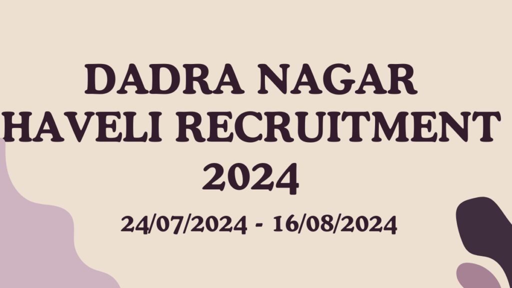 Dadra Nagar Haveli Recruitment 2024