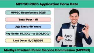 MPPSC 2025 Application Form Date
