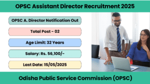 OPSC Assistant Director Recruitment 2025