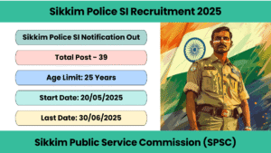 Sikkim Police SI Recruitment 2025