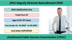 JPSC Deputy Director Recruitment 2025