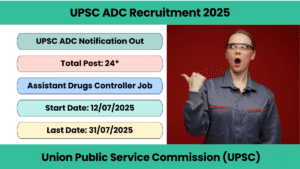 UPSC ADC Recruitment 2025