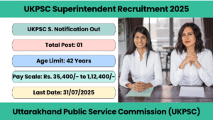UKPSC Superintendent Recruitment 2025