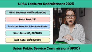 UPSC Lecturer Recruitment 2025